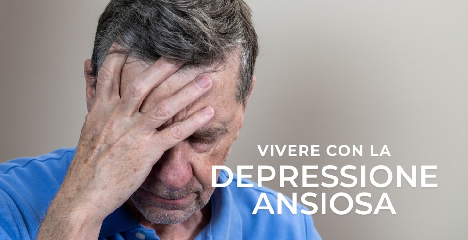 Vivere con la depressione ansiosa: capirla per uscirne